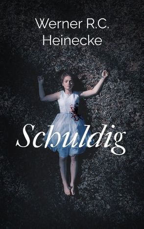 Schuldig von Heinecke,  Werner R. C.