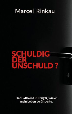 Schuldig der Unschuld ? von Fendrich,  Wolf, Rinkau,  Marcel