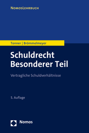 Schuldrecht Besonderer Teil von Brömmelmeyer,  Christoph, Tonner,  Klaus