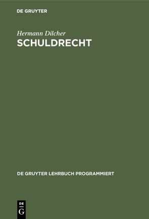 Schuldrecht von Berger,  Norbert, Dilcher,  Hermann