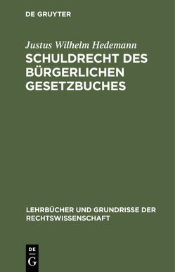 Schuldrecht des Bürgerlichen Gesetzbuches von Hedemann,  Justus Wilhelm
