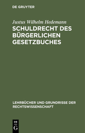 Schuldrecht des Bürgerlichen Gesetzbuches von Hedemann,  Justus Wilhelm