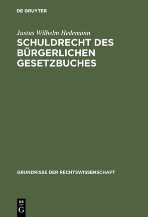 Schuldrecht des Bürgerlichen Gesetzbuches von Hedemann,  Justus Wilhelm