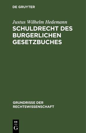 Schuldrecht des Burgerlichen Gesetzbuches von Hedemann,  Justus Wilhelm