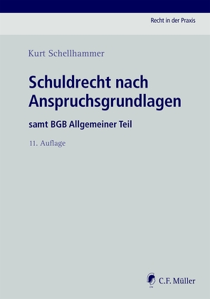 Schuldrecht nach Anspruchsgrundlagen von Schellhammer, Schellhammer,  Kurt