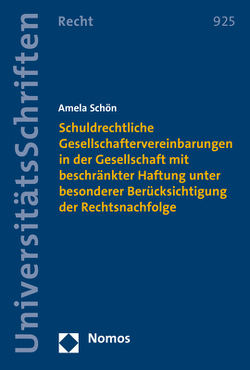 Schuldrechtliche Gesellschaftervereinbarungen in der Gesellschaft mit beschränkter Haftung unter besonderer Berücksichtigung der Rechtsnachfolge von Schön,  Amela