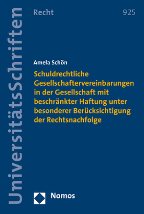 Schuldrechtliche Gesellschaftervereinbarungen in der Gesellschaft mit beschränkter Haftung unter besonderer Berücksichtigung der Rechtsnachfolge von Schön,  Amela