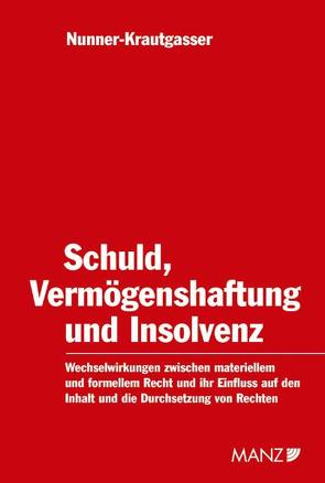 Schuld,Vermögenshaftung und Insolvenz von Nunner-Krautgasser,  Bettina