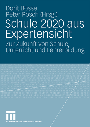 Schule 2020 aus Expertensicht von Bosse,  Dorit, Posch,  Peter