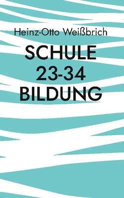 Schule 23-34 Bildung von Weißbrich,  Heinz-Otto