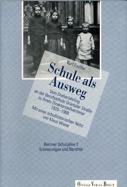 Schule als Ausweg von Eschke,  Kurt, Wiese,  Klaus, Zeuch,  Ilona