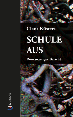 Schule aus von Küsters,  Claus