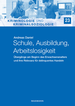 Schule, Ausbildung, Arbeitslosigkeit von Daniel,  Andreas