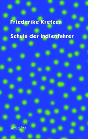 Schule der Indienfahrer von Kretzen,  Friederike