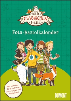 Schule der magischen Tiere – Bastelkalender zum Selbstgestalten – Fotos einkleben, malen – immerwährend – 21 x 29,7 cm von Auer,  Margit, Dulleck,  Nina