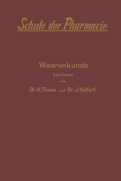 Schule der Pharmacie von Holfert,  J., Thoms,  H.