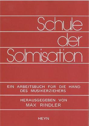 Schule der Solmisation von Rindler,  Max