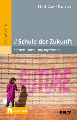 # Schule der Zukunft von Burow,  Olaf-Axel