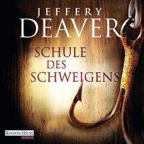 Schule des Schweigens von Bergner,  Wulf, Deaver,  Jeffery, Wunder,  Dietmar