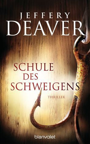 Schule des Schweigens von Bergner,  Wulf, Deaver,  Jeffery