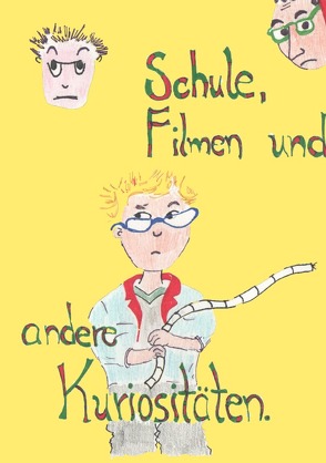 Schule, Filmen und andere Kuriositäten von Weber,  Manuela