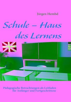 Schule – Haus des Lernens von Hembd,  Jürgen