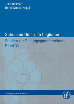 Schule im Umbruch begleiten von Hellmer,  Julia, Wittek,  Doris