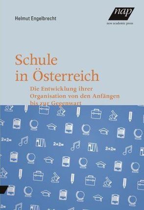 Schule in Österreich von Engelbrecht,  Helmut