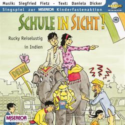 Schule in Sicht – Rucky Reiselustig in Indien von Dicker,  Daniela, Fietz,  Siegfried