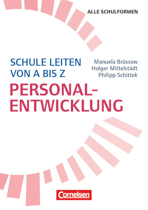 Schule leiten von A-Z von Brüssow,  Manuela, Mittelstädt,  Holger, Schittek,  Philipp