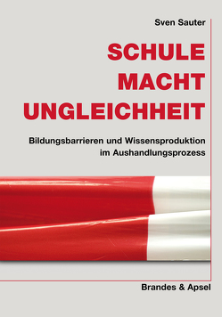 Schule. Macht. Ungleichheit von Sauter,  Sven