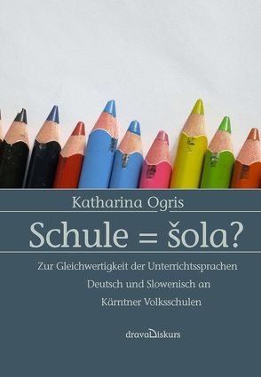 Schule = šola? von Ogris,  Katharina