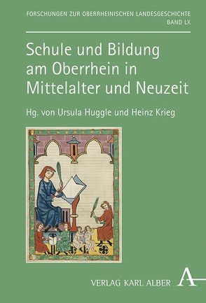 Schule und Bildung am Oberrhein in Mittelalter und Neuzeit von Huggle,  Ursula, Krieg,  Heinz