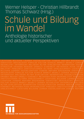 Schule und Bildung im Wandel von Helsper,  Werner, Hillbrandt,  Christian, Schwarz,  Thomas