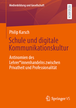 Schule und digitale Kommunikationskultur von Karsch,  Philip