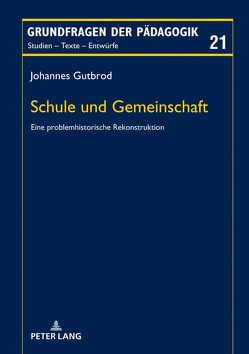 Schule und Gemeinschaft von Gutbrod,  Johannes