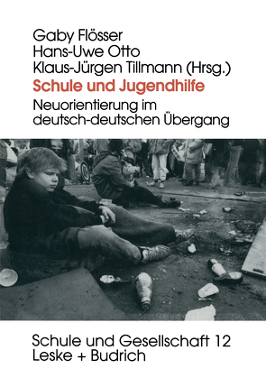 Schule und Jugendhilfe von Flößer,  Gaby, Otto,  Hans-Uwe, Tillmann,  Klaus-Jürgen