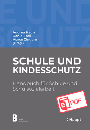 Schule und Kindesschutz von Hauri,  Andrea, Iseli,  Daniel, Zingaro,  Marco