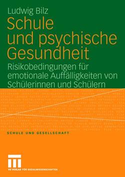 Schule und psychische Gesundheit von Bilz,  Ludwig