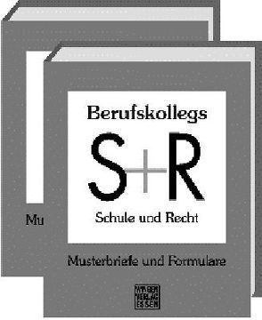 Schule und Recht: Berufsbildende Schulen Nordrhein-Westfalen / Schule und Recht: Berufskollegs Nordrhein-Westfalen von Brückner,  Wolfgang