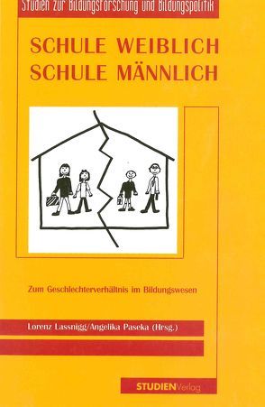 Schule weiblich – Schule männlich von Lassnigg,  Lorenz, Paseka,  Angelika