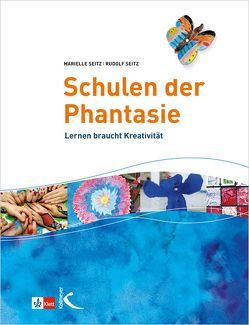 Schulen der Phantasie von Seitz,  Marielle, Seitz,  Rudolf