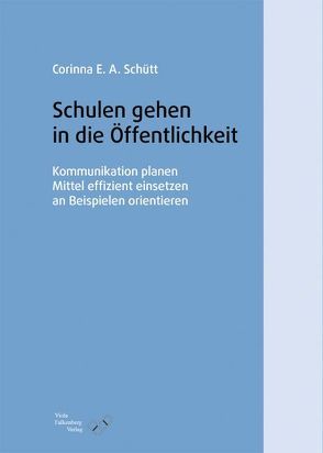 Schulen gehen in die Öffentlichkeit von Schütt,  Corinna E