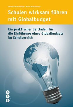 Schulen wirksam führen mit Globalbudget von Allmendinger,  Gabrielle, Breitenmoser,  Marius