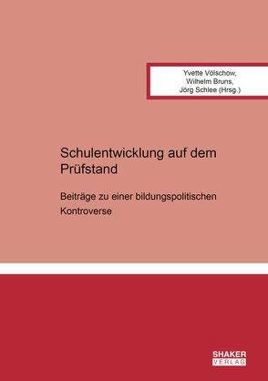 Schulentwicklung auf dem Prüfstand von Bruns,  Wilhelm, Schlee,  Jörg, Völschow,  Yvette