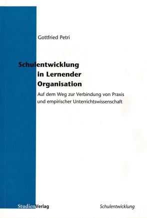 Schulentwicklung in Lernender Organisation von Petri,  Gottfried