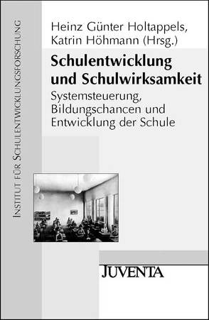 Schulentwicklung und Schulwirksamkeit von Höhmann,  Katrin, Holtappels,  Heinz-Günter