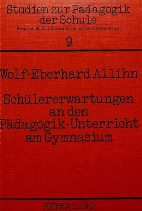 Schüler-Erwartungen an den Pädagogik-Unterricht am Gymnasium von Allihn,  Wolf-Eberhard