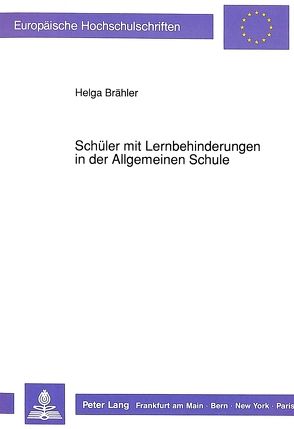 Schüler mit Lernbehinderungen in der Allgemeinen Schule von Brähler,  Helga