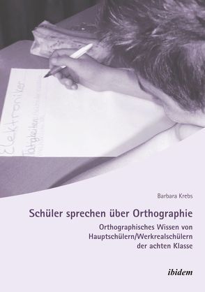 Schüler sprechen über Orthographie von Krebs,  Barbara